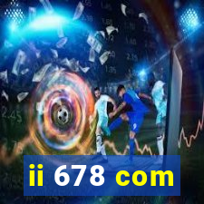 ii 678 com